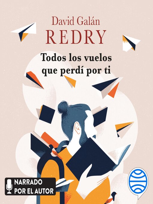 Title details for Todos los vuelos que perdí por ti by Redry - David Galán - Available